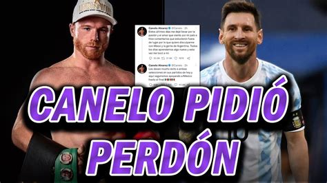 Canelo Alvarez Le Pidió PerdÓn A Messi Publicamente Youtube