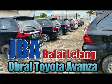 Update Lelang Mobil Awal Tahun 2022 Obral Avanza Awal Tahun Di JBA