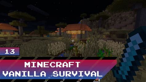 Let S Play Minecraft Vanilla Survival Part 13 YouTube