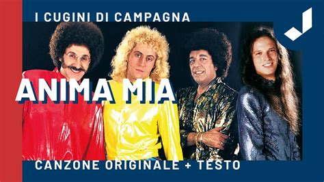 Cugini Di Campagna ANIMA MIA Canzone Originale Testo YouTube Music