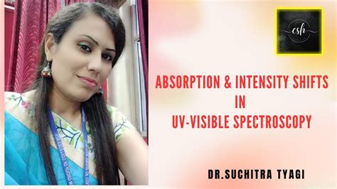 Absorption And Intensity Shifts In Uv Visible Spectroscopy Youtube