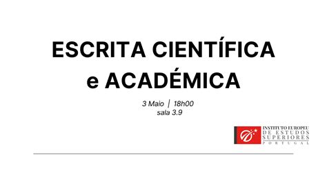 Workshop Escrita Cient Fica E Acad Mica Instituto Europeu De Estudos