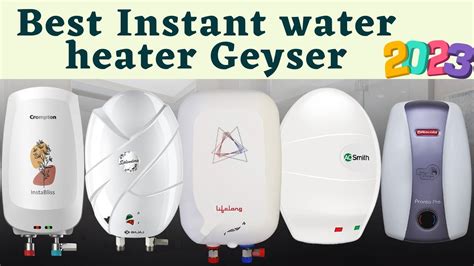 Top Best Instant Water Heater Geyser Best Instant Geyser In