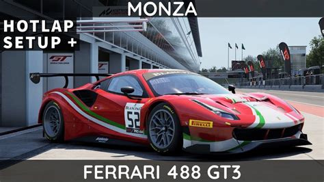 ACC Ferrari 488 GT3 Monza Setup Walk Through Hotlap YouTube