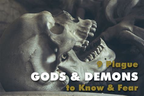 9 Ancient Plague Gods And Demons To Know And Fear Owlcation