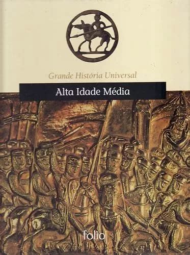 Livro Alta Idade M Dia Grande Hist Sem Autor Mercadolivre