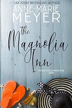 The Magnolia Inn A Sweet Small Town Story The Red Stiletto Book Club