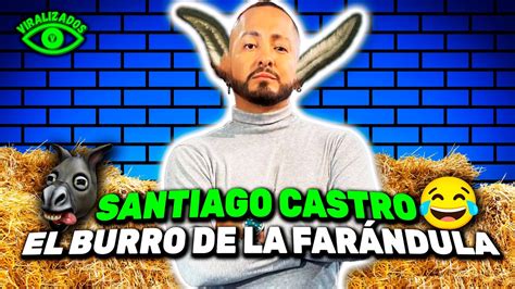 Santiago Castro El Burro De La Far Ndula Youtube