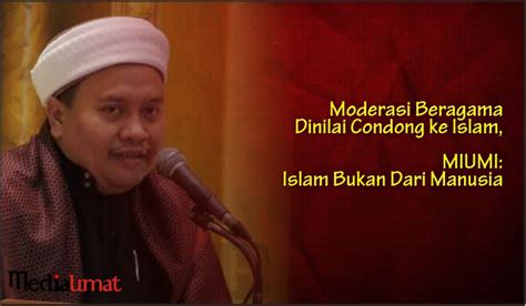 Moderasi Beragama Dinilai Condong Ke Islam Miumi Islam Bukan Dari