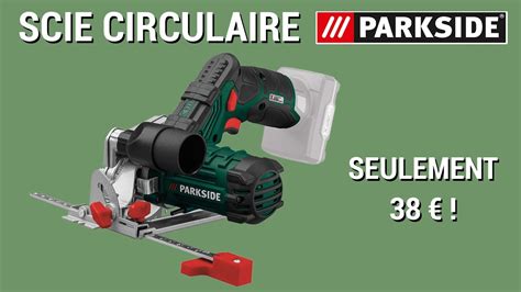 Review Et Test Scie Circulaire V Sans Fil Parkside Phksa B Avis