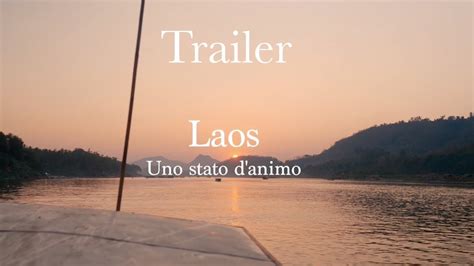 Trailer Del Documentario Laos Uno Stato D Animo Sub Ingl Lao