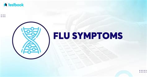 Flu Symptoms, Causes and Complications - Testbook.com