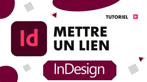 Comment Mettre Un Lien Sur InDesign YouTube