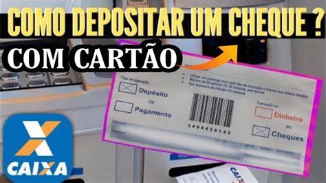 COMO DEPOSITAR CHEQUE NO CAIXA ELETRÔNICO DA CAIXA ECONÔMICA PASSO A