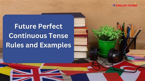 Future Perfect Continuous Tense Rules And Examples