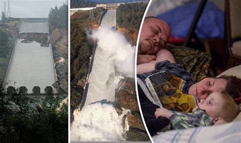 Oroville Dam The Most Devastating Photos Of The Spillway Evacuations