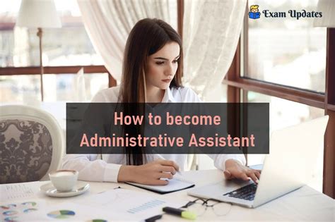 How To Become Administrative Assistant Career Options Job Duties Eligibility Salary