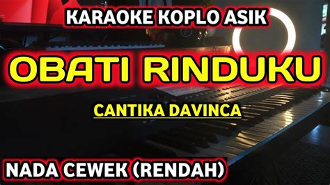 OBATI RINDUKU KARAOKE NADA CEWEK CANTIKA DAVINCA CUT RANI YouTube