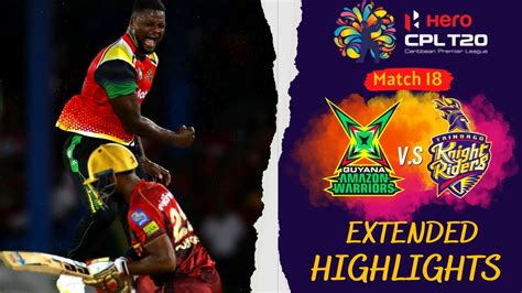 Cpl Highlights Trinbago Knight Riders Vs Guyana Amazon Warriors