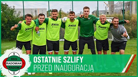 Ostatnie Szlify Przed Inauguracj Mateusz Grzybek Jeste My Gotowi