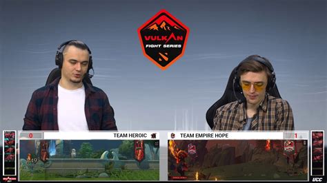 RU Team Empire Hope Vs Team Heroic Vulkan Fight Series By Toll