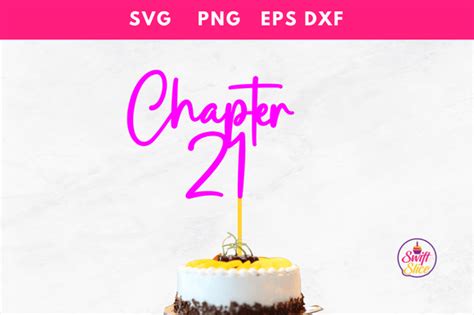 Chapter 21 Cake Topper Graphic By Swiftyslice Creative Fabrica