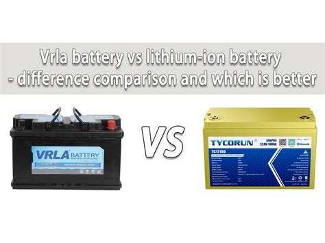 Vrla Battery Vs Lithium Ion Battery Difference Comparison And Which Is Better The Best