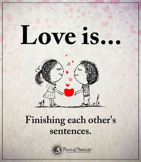 Love Is Finishing Each Others Sentences Love Quotes Love Quotes