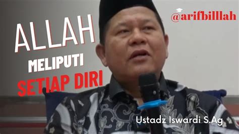 Allah Meliputi Setiap Diri Ustadz Iswardi S Ag Kajiantauhid