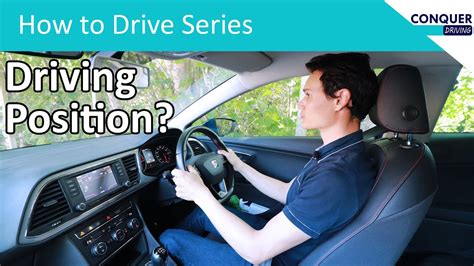 The Ideal Driving Position Setting The Seat Steering Wheel And