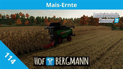 Mais Ernte LS22 Hof Bergmann 114 PC Lets Play Deutsch YouTube