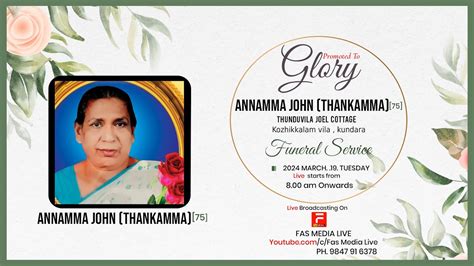 ANNAMMA JOHN THANKAMMA 75 FUNERAL SERVICE LIVE ON FAS MEDIA