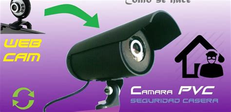 C Mo Hacer Una Camara De Seguridad Casera