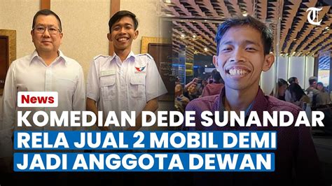 SELAIN KOMENG Komedian Dede Sunandar Rela Jual Mobil Demi Jadi Anggota