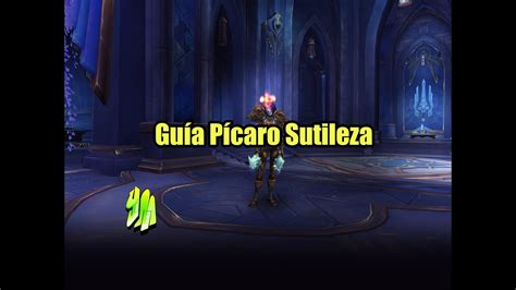 WoW Guía Pícaro Sutileza PVE 9 2 YouTube