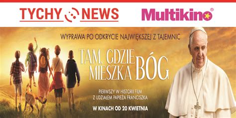 Tam gdzie mieszka Bóg w tyskim Multikinie Tychy News