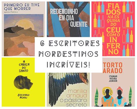 Escritores Nordestinos Contempor Neos Incr Veis