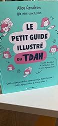 Le Petit Guide Illustr Du Tdah Enfin Comprendre Comment Je Fonctionne