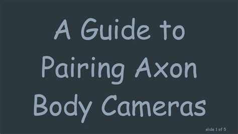 A Guide To Pairing Axon Body Cameras Youtube