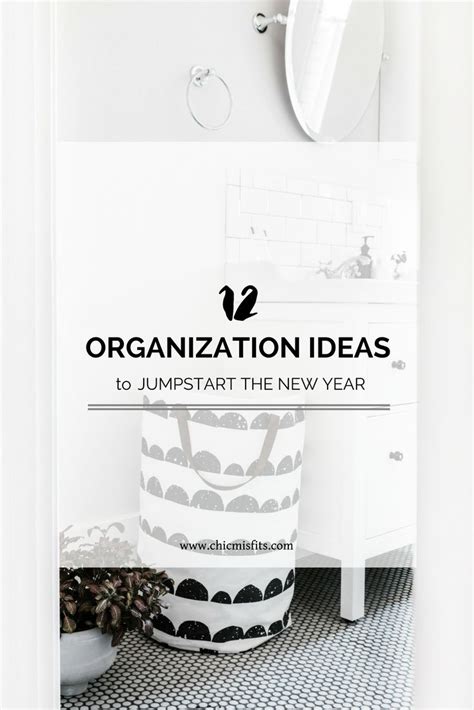 12 Organization Ideas To Jumpstart Your New Year