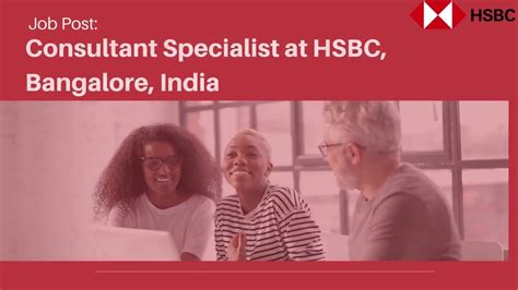 Job Post Consultant Specialist At HSBC Bangalore India YouTube