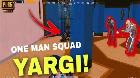 ONE MAN SQUAD YARGI PUBG MOBİLE YouTube