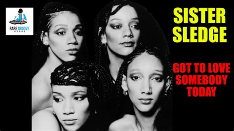 Sister Sledge Got To Love Somebody Today 1980 Youtube