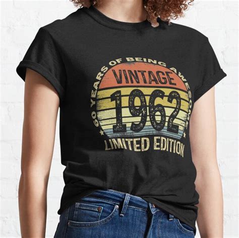 Shopping Now Tops 60 Year Old Ts Vintage 1963 Limited Edition 60th