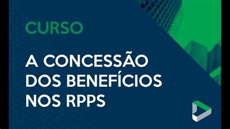 A Concess O Dos Benef Cios Nos Rpps Jo O Batista Lazzari Youtube