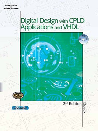 Digital Design With CPLD Applications And VHDL Dueck Robert K