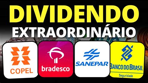 DIVIDENDO EXTRAORDINÁRIO ATENÇÃO NAS DATAS E VALORES DIVIDENDOS EM