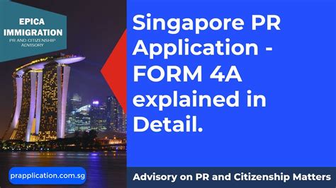 Singapore PR Application Form 4A All Sections Explained In Detail