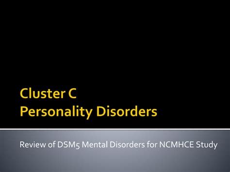 Cluster C Personality Disorders For Ncmhce Study Ppt