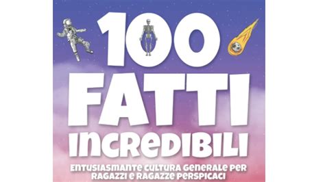 I Migliori Libri Di Fatti Incredibili Notizie Scientifiche It